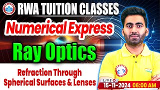 Class 12 Physics Ray Optics  Refraction through Spherical Surfaces amp Lenses  12th Physics By RWA [upl. by Arihas933]