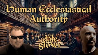 Eastern Orthodoxys Failure Part 2 Human Ecclesiastical Authority with Phil Bair [upl. by Dom]