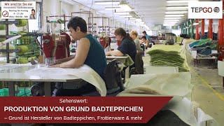 GRUND Badteppich Produktion [upl. by Eetsirhc]