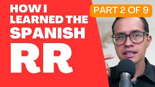 How I learned to trill my Spanish RRs part 2 of 9 [upl. by Attecnoc]