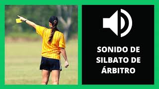 SONIDO DE SILBATO DE ARBITRO DE FUTBOL 👉 Sonido De Pito De Futbol [upl. by Ojahtnamas32]