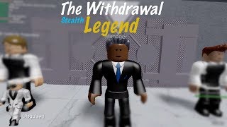 The Withdrawal  Legend Stealth  Entry Point [upl. by Schinica440]