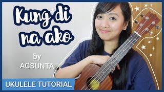 Kung di na ako by Agsunta UKULELE TUTORIAL  2 STRUMMING PATTERNS [upl. by Eiznikam218]