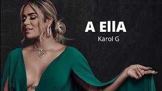 Karol G  A ella Letras  Lyrics [upl. by Nari]