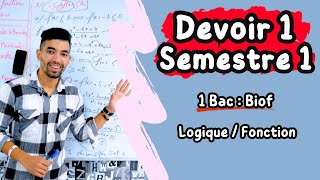 Devoir 1 Semestre 1 Maths  1Bac Biof  Logique  Fonctios  تصحيح فرض الأول الدورة الأولى  1 باك [upl. by Nahtal]