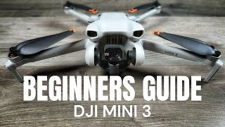 DJI Mini 3 The Ultimate Guide for Beginners  Getting Ready For First Flight [upl. by Airlie]