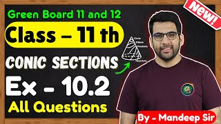 Class  11 Ex  102 Q1 to Q12 Conic Sections Maths  CBSE NCERT  New Book  Green Board [upl. by Edbert659]