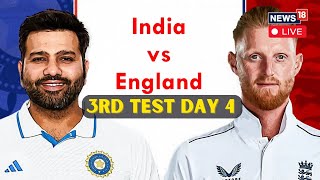 India Vs England 3rd Test Match LIVE Updates  Ind Vs Eng 3rd Test 2024  Cricket Match LIVE  N18L [upl. by Tacita]