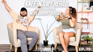 Knee Injury Rehab  Movement amp Mindset with Jimmy House [upl. by Clea]