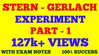 STERN  GERLACH EXPERIMENT  PART  1  WITH EXAM NOTES [upl. by Neehcas]