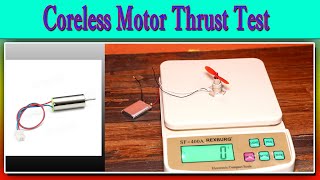 Coreless Motor Thrust [upl. by Mellen643]