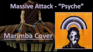 Massive Attack  quotPsychequot  Marimba Cover [upl. by Bish]