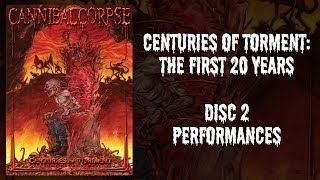 Cannibal Corpse  Centuries of Torment  DVD 2  Performances OFFICIAL [upl. by Nevak890]