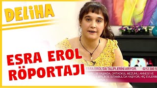 Deliha  Esra Erol Röportajı [upl. by Berry]