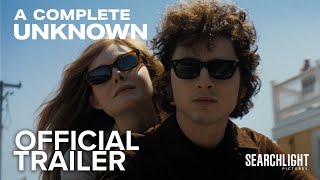 A COMPLETE UNKNOWN  Official Trailer  Searchlight Pictures [upl. by Siari794]