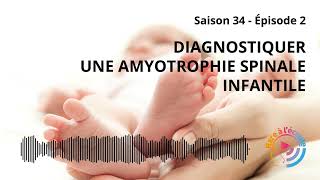 Diagnostiquer une Amyotrophie Spinale infantile [upl. by Novehs]