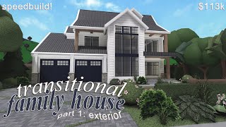 🌼 Transitional family house 113k  speedbuild part 1 EXTERIOR  roblox bloxburg  cornns [upl. by Leemaj]