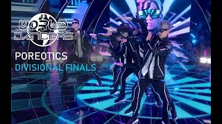 POREOTICS  World of Dance NBC  DIVISIONAL FINALS Season 2 [upl. by Stew590]