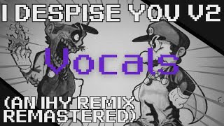 FNF  Marios Madness  I DESPISE YOU V2 VOCALS [upl. by Yelahs]