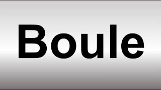 How to Pronounce Boule [upl. by Fahland]