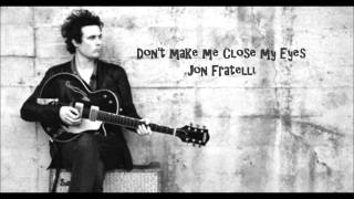 Dont make me close my eyes  Jon Fratelli [upl. by Aivad]