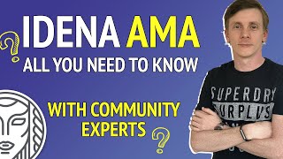 Ask Me Anything About Idena  All your questions answered by Idena Community Experts [upl. by Llekram837]