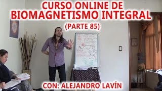 Biomagnetismo Integral Curso completo Parte 85  Alejandro  Lavín [upl. by Esile]