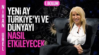 Yeni Ay Türkiyeyi nasıl etkileyecek Nihan Urel ile Astroloji Gündemi 1 Bölüm [upl. by Notsirb]