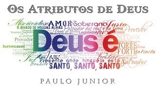 Os Atributos de Deus PARTE 1  quotNão Conhecemos a Deusquot [upl. by Hatti]