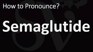 How to Pronounce Semaglutide CORRECTLY [upl. by Shields67]