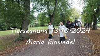 Tiersegnung Maria Einsiedel 13 10 2024 [upl. by Sitra]