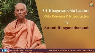 01 Bhagavad Gita Lecture by Swami Ranganathanandaji Gita Dhyana amp Introduction [upl. by Hurst]