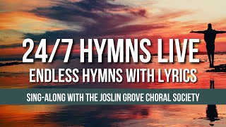 🎶 247 Hymns with OnScreen Lyrics Live Stream with Lyrics  The Joslin Grove Choral Society [upl. by Mllly511]