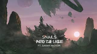 Snails  Into The Light Feat Sarah Hudson [upl. by Grace]