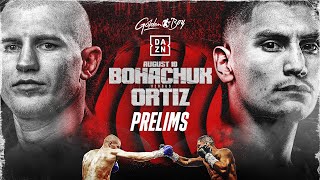 SERHII BOHACHUK VS VERGIL ORTIZ PRELIMS LIVESTREAM [upl. by Eibur]