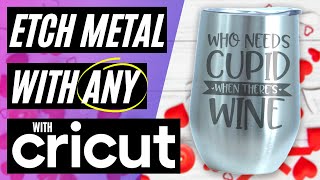 UPDATED HOW TO ETCH STAINLESS STEEL TUMBLER WITH CRICUT  HOW TO ETCH METAL AT HOME [upl. by Kcinimod]