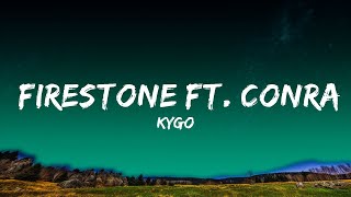 Kygo  Firestone ft Conrad Sewell Lyrics [upl. by Rennane46]