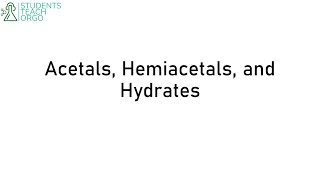 Organic Chemistry 2 Acetals Hemiacetals and Hydrates [upl. by Einavoj49]