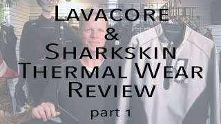 Review of Sharkskin and Lavacore Thermalwear pt1 [upl. by Durtschi366]