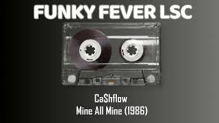 Cahflow – Mine All Mine 1986 [upl. by Aivataj]