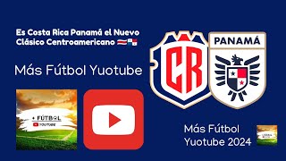 Es Costa Rica Panamá el Nuevo Clásico Centroamericano 🇨🇷🇵🇦 [upl. by Nilat33]