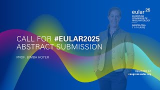 Call for EULAR2025 Abstract Submission Prof Bimba Hoyer [upl. by Terpstra336]