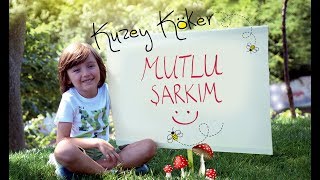 Kuzey Köker  Mutlu Şarkım Official Video [upl. by Koppel]