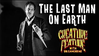 Dr Gangrenes Creature Feature  The Last Man on Earth [upl. by Llednov]