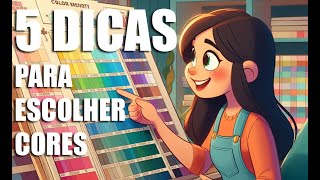 5 Dicas para escolher cores [upl. by Ahgem274]