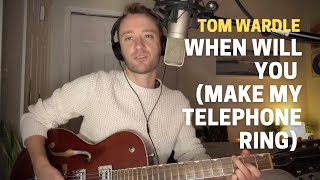 When Will You Make My Telephone Ring Deacon Blue Cover  Tom Wardle [upl. by Zerline]