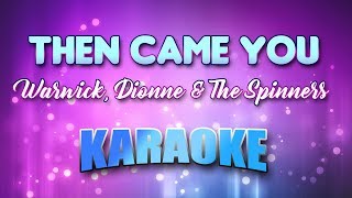 Warwick Dionne amp The Spinners  Then Came You Karaoke amp Lyrics [upl. by Terrance892]