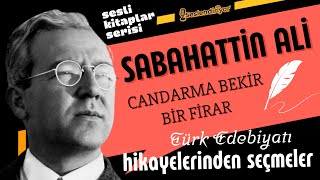 quotCandarma Bekirquot quotBir Firarquot Sabahattin Ali Hikayeleri Sesli Kitap [upl. by Mahalia]