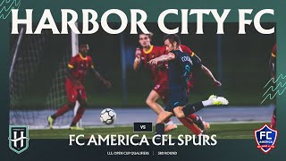 Harbor City FC vs FC America CFL Spurs  US Open Cup  3rd Round Qualifiers [upl. by Enautna454]