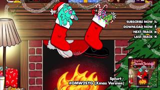 Splurt  OMW2SYG Xmas Version Official Full Stream [upl. by Aramo]